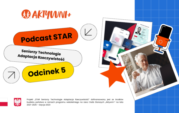 Podcast STAR 🪪 Odcinek 5: Aplikacja mObywatel 2.0, gov.pl, Profil Zaufany, Elektroniczna Legitymacja Emeryta-Rencisty